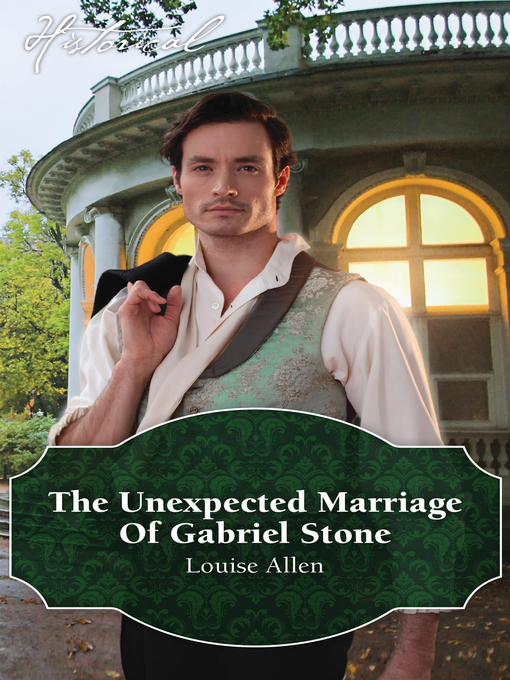 Title details for The Unexpected Marriage of Gabriel Stone by Louise Allen - Available
